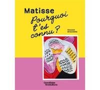 Vincent Brocvielle – Pourquoi t'es connu ? Matisse – Document jeunesse – Relié