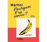 Pourquoi t'es connu ? Warhol - Vincent Brocvielle - Reunion Des Musees Nationaux - relié - Document jeunesse
