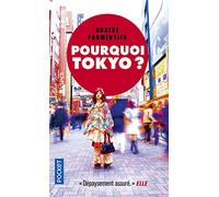 Pourquoi Tokyo ?