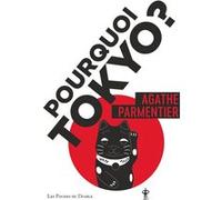 Pourquoi Tokyo ?