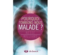 Pourquoi tombons-nous malade ?