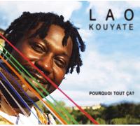Kouyate, Lao - Pourquoi Tout