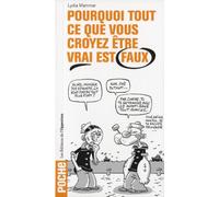 Pourquoi tout ce que vous croyez être vrai est faux