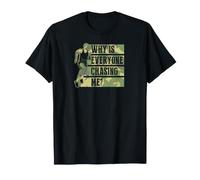 Pourquoi Tout Le Monde me poursuit en Course T-Shirt