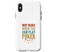 Pourquoi Travailler Quand Vous Pouvez Jouer au Poker Casino Cartes de Jeu Coque pour iPhone X/XS