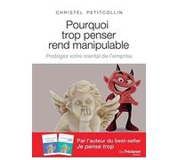 Pourquoi trop penser rend manipulable - Protégez vtre mental de l'emprise