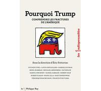 Pourquoi Trump - Comprendre les fractures de l'Amérique