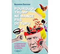Pourquoi Trump ne mange pas de Tofu