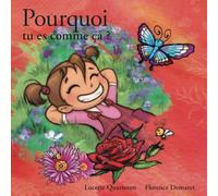 Pourquoi tu es comme ça ?: Une histoire inspirante sur la diversité, à partager avec votre enfant (2 à 8 ans)