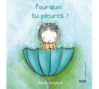 Pourquoi tu pleures ?