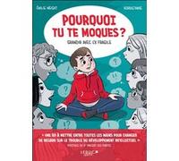 Pourquoi tu te moques ?: Grandir avec l’X fragile
