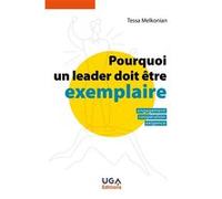 Pourquoi un leader doit être exemplaire: Engagement, coopération, exigence