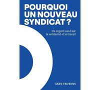 Pourquoi un nouveau syndicat?