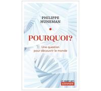 Pourquoi ? - Une Question Pour Découvrir Le Monde