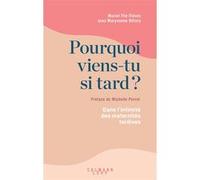 Pourquoi viens-tu si tard ? Maryvonne Ollivry (Auteur), Muriel Flis-Trèves (Auteur)