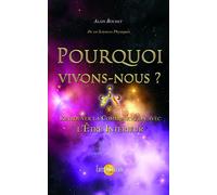 Pourquoi Vivons-Nous ? Ou retrouver la communication avec l'Etre Interieur