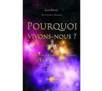 Pourquoi Vivons-Nous ? - Retrouver La Communication Avec L'etre Intérieur