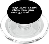 Pourquoi Vivre à Court Quand Vous Pouvez Manger des gyroscopes. Gyro Amusant Minimaliste PopSockets PopGrip pour MagSafe