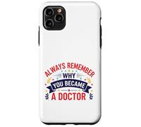 Pourquoi Vous êtes devenu Un médecin Design de Motivation médicale Coque pour iPhone 11 Pro Max