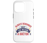 Pourquoi Vous êtes devenu Un médecin Design de Motivation médicale Coque pour iPhone 16 Pro