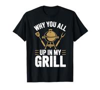 Pourquoi Vous êtes Tous Un passionné de Barbecue dans My Grill T-Shirt