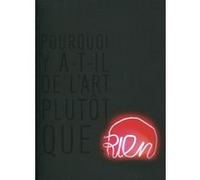 Pourquoi y a-il de l'art plutôt que rien ?