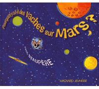 Pourquoi y a-t-il des vaches sur Mars ?