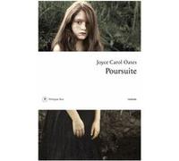 Poursuite Joyce Carol Oates (Auteur), Christine Auché (Traduction)