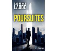 Poursuites - Laurence Labbé - Bookelis - broché - Roman