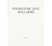 Poursuivre avec Mallarmé - Jean-Paul Michel - William Blake - broché - Poésie