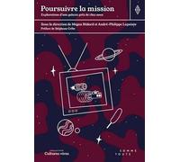 Poursuivre la mission. Explorations d'une galaxie près de chez