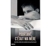 Pourtant, c'était ma mère