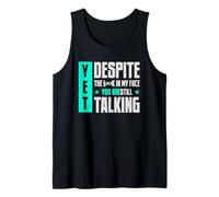 Pourtant, malgré Le Look sur Mon Visage, Vous Parlez Toujours Débardeur