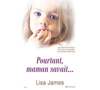 Pourtant maman savait