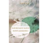 Pourtant nous nous aimions !