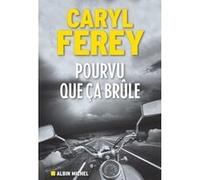 Pourvu Que Ça Brûle