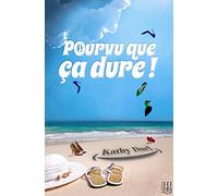 Pourvu que ça dure !