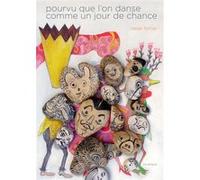 Pourvu que l'on danse comme un jour de chance Natali Fortier (Auteur)