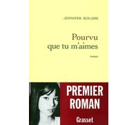 Pourvu que tu m'aimes - Jennifer Kouassi - Grasset - broché - Roman