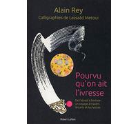 Pourvu qu'on ait l'ivresse