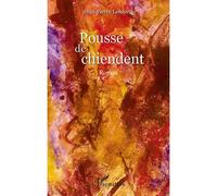 Pousse de chiendent Roman - Jean-Pierre Lefebvre - L'harmattan - broché - Roman