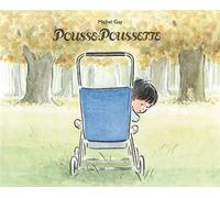Pousse-Poussette - Michel Gay - Ecole Des Loisirs - cartonné - Album jeunesse dès 3 ans