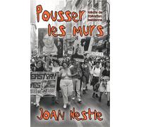 Pousser les murs Récits de libération lesbienne - Joan Nestle - Hysteriques & Associees - relié - Récit