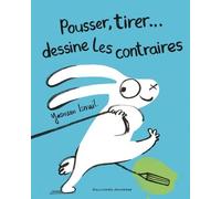 Pousser, Tirer - Dessine Les Contraires