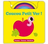 Pousser - tourner - soulever - coucou ! - Rebecca Weerasekera - 1 2 3 Soleil - cartonné - Album éveil dès la naissance