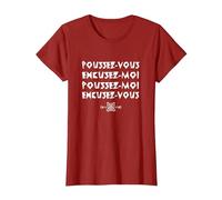 Poussez-Vous excusez-Moi ! Replique culte du Film rrrrrr T-Shirt, Femme, Canneberge, M