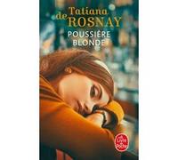 Poussière blonde Tatiana de Rosnay (Auteur)