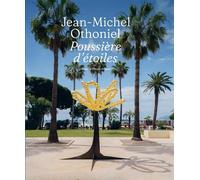 Poussière d’étoiles - Jean-Michel Othoniel - Couleurs Contemporaines - relié - Beau livre
