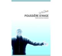 Poussière d'ange Histoire vraie d'une renaissance - Gregsky - Recits Editions - broché - Roman