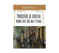 Poussière de cristal Honni soit qui mal y pense - Harrison Du Bus - Le Lys Bleu - broché - Essai